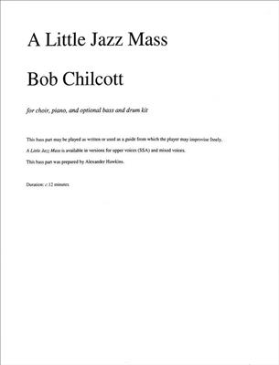Bob Chilcott: A Little Jazz Mass - Bass Part: Gemischter Chor mit Begleitung