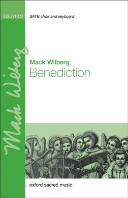 Mack Wilberg: Benediction: Gemischter Chor mit Begleitung