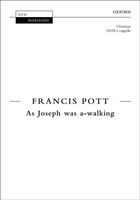 Francis Pott: As Joseph was a-walking: Gemischter Chor mit Begleitung