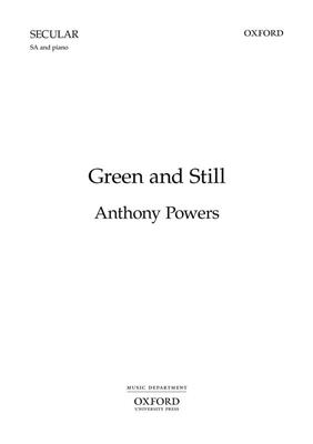 Anthony Powers: Green and Still: Gemischter Chor mit Begleitung