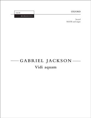 Gabriel Jackson: Vidi Aquam: Gemischter Chor mit Begleitung