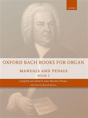 Johann Sebastian Bach: Oxford Bach Books for Organ: Manuals and Pedals: Orgel