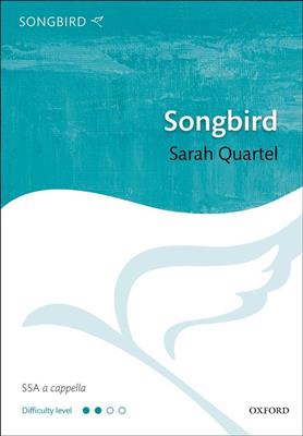 Sarah Quartel: Songbird: Gemischter Chor mit Begleitung