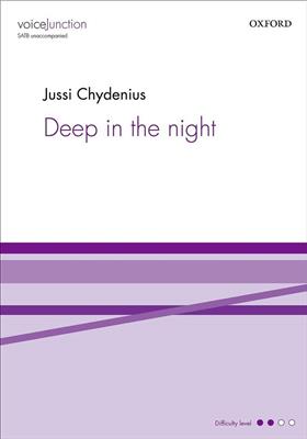 Jussi Chydenius: Deep In The Night: Gemischter Chor mit Begleitung