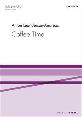 Anton Leanderson-Andreas: Coffee Time: Gemischter Chor mit Begleitung