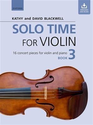 Kathy Blackwell: Solo Time For Violin Book 3: Violine mit Begleitung