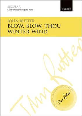 John Rutter: Blow, Blow, Thou Winter Wind: Gemischter Chor mit Klavier/Orgel