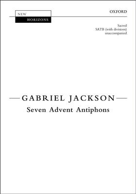 Gabriel Jackson: Seven Advent Antiphons: Gemischter Chor mit Begleitung