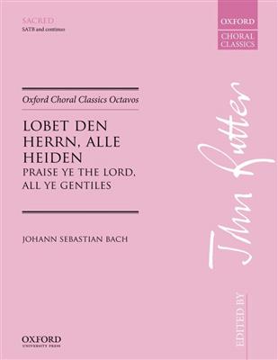 Johann Sebastian Bach: Lobet Den Herrn, Alle Heiden: Gemischter Chor mit Begleitung