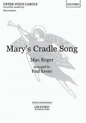 Max Reger: Mary's Cradle Song: Gemischter Chor mit Begleitung