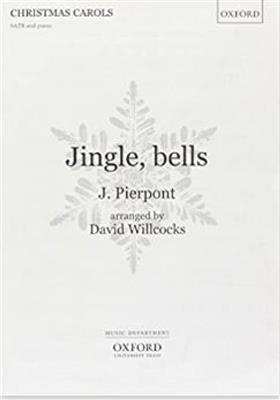 J. Pierpont: Jingle, bells: (Arr. David Willcocks): Gemischter Chor mit Klavier/Orgel