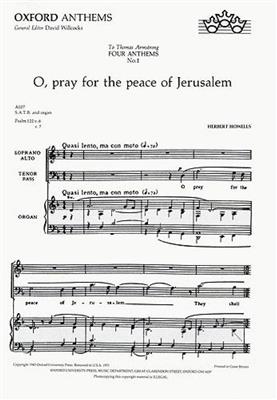 Herbert Howells: O pray for the peace of Jerusalem: Gemischter Chor mit Begleitung