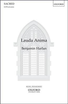 Benjamin Harlan: Lauda Anima: Gemischter Chor mit Begleitung
