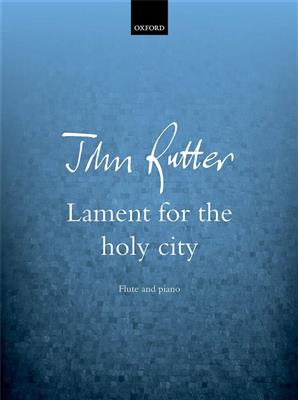 John Rutter: Lament For The Holy City: Flöte mit Begleitung