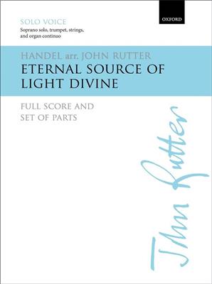 Georg Friedrich Händel: Eternal Source Of Light Divine: (Arr. John Rutter): Kammerensemble