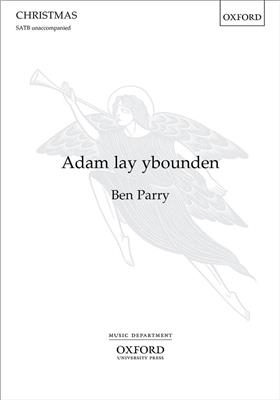 Ben Parry: Adam Lay Ybounden: Gemischter Chor mit Begleitung