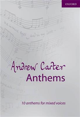 Andrew Carter: Andrew Carter Anthems: Gemischter Chor mit Begleitung