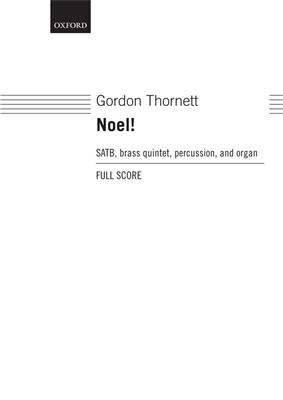 Gordon Thornett: Noel: Gemischter Chor mit Ensemble