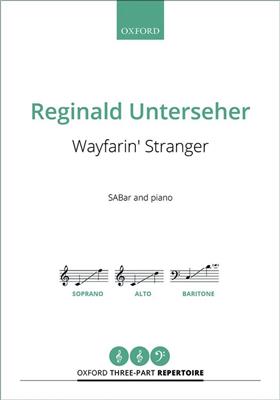 Reginald Unterseher: Wayfarin' Stranger: Gemischter Chor mit Klavier/Orgel