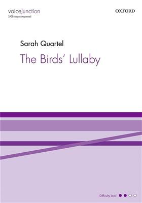 Sarah Quartel: The Birds' Lullaby: Gemischter Chor mit Begleitung