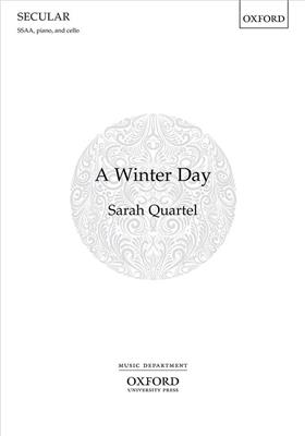 Sarah Quartel: A Winter Day: Frauenchor mit Klavier/Orgel