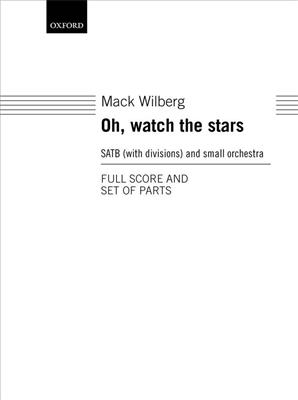 Mack Wilberg: Oh, watch the stars: Gemischter Chor mit Ensemble