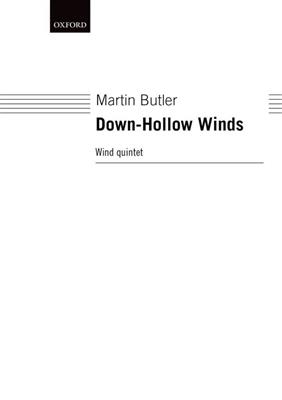 Martin Butler: Down-Hollow Winds: Holzbläserensemble
