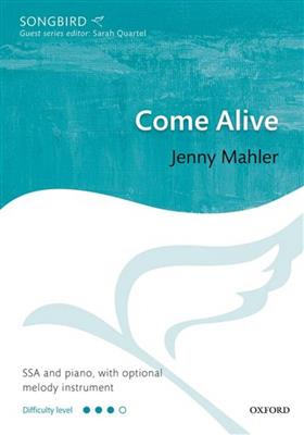 Jenny Mahler: Come Alive: Frauenchor mit Klavier/Orgel