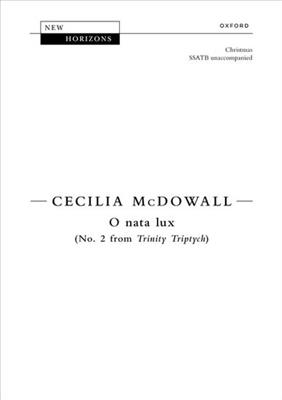 Cecilia McDowall: O nata lux: Gemischter Chor A cappella