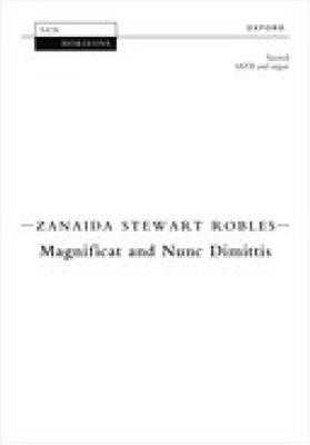 Zanaida Stewart Robles: Magnificat and Nunc Dimittis: Gemischter Chor mit Klavier/Orgel