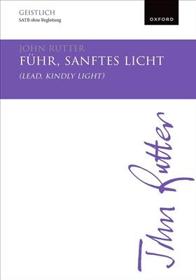 John Rutter: Fuhr, sanftes Licht (Lead, kindly light): Gemischter Chor A cappella