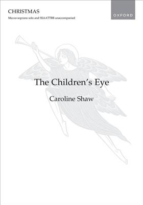 Caroline Shaw: The Children's Eye: Gemischter Chor A cappella