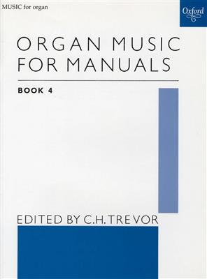 Trevor: Organ Music For Manuals 4: Orgel