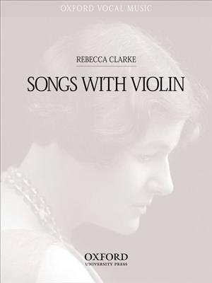 Rebecca Clarke: Songs with violin: Gesang Solo