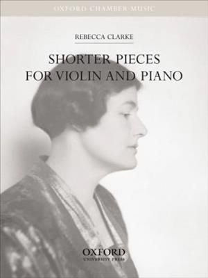 Rebecca Clarke: Shorter Pieces for Violin and Piano: Violine mit Begleitung