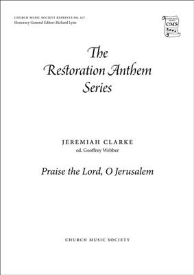 Jeremiah Clarke: Praise the Lord, O Jerusalem: Gemischter Chor mit Begleitung