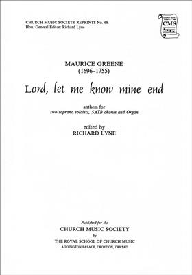 Maurice Greene: Lord, let me know mine end: Gemischter Chor mit Begleitung