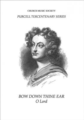 Henry Purcell: Bow Down Thine Ear, O Lord: Gemischter Chor mit Begleitung