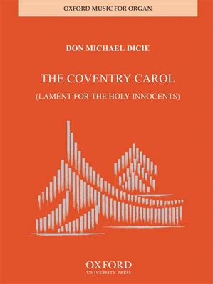 Don Michael Dicie: Coventry Carol Lament for the Holy Innocents: Orgel