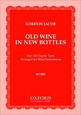 Gordon Jacob: Old Wine in New Bottles: Blasorchester