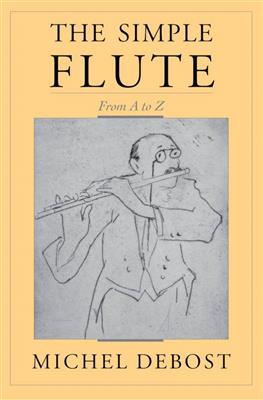 Michel Debost: The Simple Flute: Flöte Solo