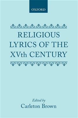Carleton Brown: Religious Lyrics of the Fifteenth Century