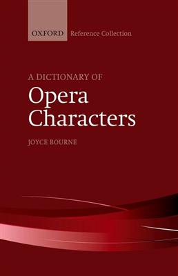 Joyce Bourne: A Dictionary Of Opera Characters