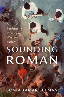 Sonia Tamar Seeman: Sounding Roman Representation and Performing