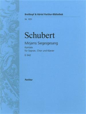 Franz Schubert: Mirjams Siegesgesang D942: Gemischter Chor mit Begleitung