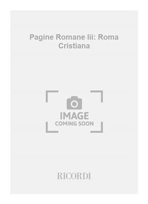 Renzo Rossellini: Pagine Romane Iii: Roma Cristiana: Gemischter Chor mit Ensemble