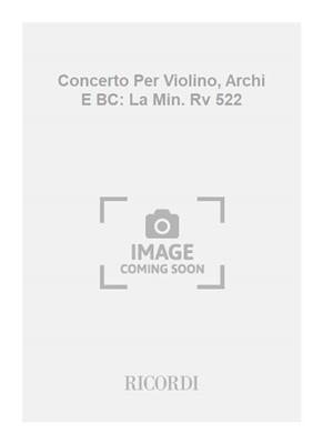 Antonio Vivaldi: Concerto Per Violino, Archi E BC: La Min. Rv 522: Streichensemble