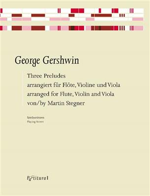 Three Preludes: (Arr. Martin Stegner): Kammerensemble