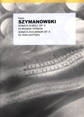 Karol Szymanowski: Violin Sonata in D Minor Op.9: Violine mit Begleitung