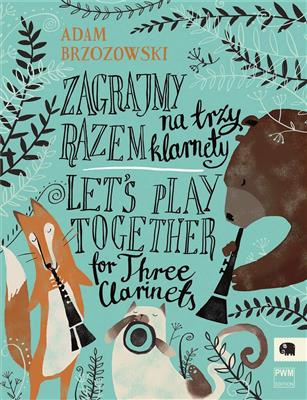 Let's Play Together: (Arr. Adam Brzozowski): Klarinette Ensemble